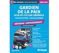 Gardien de la paix - QCM de culture générale et d’actualité (Concours 2026-2027): Concours externe - Concours internes