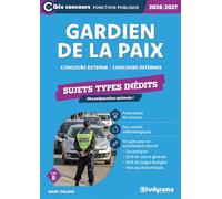 Gardien de la paix - Sujets types inédits (Catégorie B - Concours 2026-2027): Concours externe - Concours internes