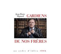 GARDIEN DE NOS FRERES