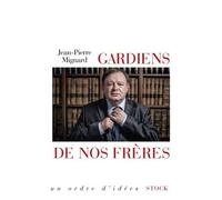 Jean-Pierre Mignard – Gardien de nos frères – Récit – Broché