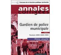 Gardien de police municipale Edition 2002-2003-2004 catégorie C - Collectif - Documentation Francaise - broché - Revue