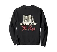 Gardien du passé Professeur d'histoire Passionné d'histoire Fans d'histoire Sweatshirt