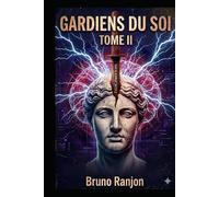 Gardien du Soi - Tome II: Le Manuscrit de l'Ombre