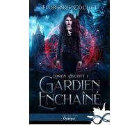 Gardien enchaîné Loren Ascott, T1 - Florence Cochet - MxM Bookmark - broché - Roman