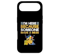 Gardien Gardien « I'm Here Because Someone Made A Mess » Coque pour iPhone Air