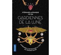 Gardiennes de la Lune - Vers la voie du féminin sauvage - Stéphanie Rigogne-Lafranque - Pocket - Poche - Guide