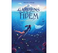 Gardiens de Fidem Tome 1 : L'appel des profondeurs