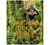Gardiens De La Forêt - L'appel Des Peuples Autochtones