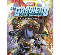 GARDIENS DE LA GALAXIE, L'ENCYCLOPEDIE ILLUSTREE
