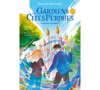 Gardiens des Cités perdues - Le roman graphique - Tome 1 Partie 1 - Shannon Messenger - Lumen Eds - broché - Bande dessinée jeunesse