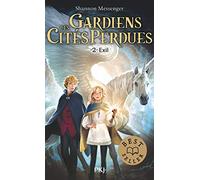 Gardiens des cités perdues - tome 02 : Exil