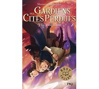 Gardiens des cités perdues - tome 03 : le grand brasier (3)
