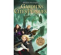 Gardiens des cités perdues - tome 04 : Les invisibles (4)