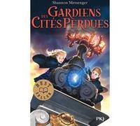 Gardiens des cités perdues - tome 1 Shannon Messenger (Auteur), Mathilde Tamae-Bouhon (Traduction)