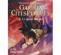 Gardiens des cités perdues - Tome 3 Le Grand Brasier 1 CD Audio - Shannon Messenger - Lizzie - Univers Audio - Texte lu (CD) - Textes lus CD