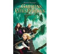 Gardiens des Cités perdues - tome 4 Les invisibles - Shannon Messenger - Lumen Eds - broché - Document jeunesse dès 9 ans