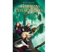 Shannon Messenger – Gardiens des Cités perdues, tome 4 : Les invisibles – broché – Edition Lumen