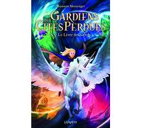 Gardiens des Cités perdues – Tome 8.5 : Le Livre des secrets (8) – Edition Lumen