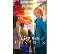 Gardiens des Cités perdues - Tome 9,5 Le Livre des révélations Shannon Messenger (Auteur), Mathilde Tamae-Bouhon (Traduction), Laureline Chaplain (Traduction)