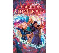 Gardiens des Cités perdues - Tome 9 Lune Stellaire - Shannon Messenger - Lumen Eds - broché - Roman junior
