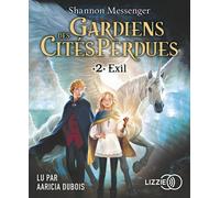 Gardiens des cités perdues - Volume 2 : Exil 1 CD audio - Shannon Messenger - Lizzie - Univers Audio - Texte lu (CD) - Textes lus CD