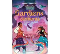 Gardiens des éléments, Tome 02: Le monstre du chaos