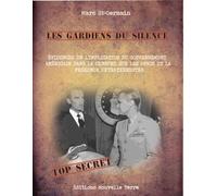 Gardiens du silence (les) : pr Preuves de l'implication du gouvernement américain dans la censure concernant les ovnis et la présence extraterrestre - Marc Saint-Germain - Nouvelle Terre Eds - broché 