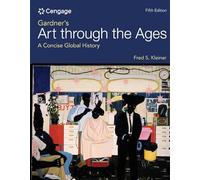 Gardner's Art Through the Ages: A Concise Global History