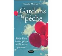 Gardons la pêche Camille Mortier (Auteur)
