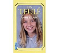 Gare à Lou ! Jean Teulé (Auteur)