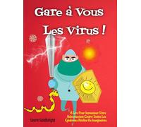 Gare à Vous les Virus !: À Lire Pour Immuniser Votre Subconscient Contre Toutes Les Épidémies Réelles Ou Imaginaires