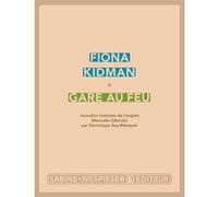 Gare au feu Fiona Kidman (Auteur)