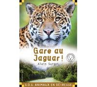 Gare au jaguar ! - Alain Surget - Calligram - Poche - Roman junior dès 9 ans