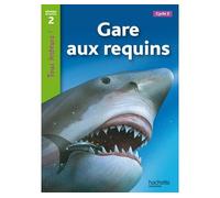 Gare aux requins Niveau 2 - Tous lecteurs ! - Ed.2010 Livre de l'élève - Denise Ryan - Hachette Education - broché - Scolaire / Universitaire