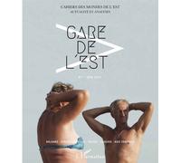 Gare de l'est n°1 Balkans . Europe orientale . Russie . Caucase . Asie centrale - Cahiers des Mondes de l'Est - Ulrich Huygevelde - L'harmattan - broché - Essai