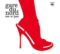 Gare Du Nord - Sex 'n' Jazz -Digi-