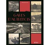 Gares d'autrefois - Didier Janssoone - Eds Techniques Pour L'automobile Et L'industrie - cartonné - Beau livre
