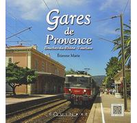 Gares de Provence: Bouches-du-Rhône, Vaucluse
