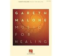 Gareth Malone: Music for Healing