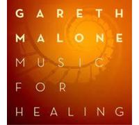 Gareth Malone - Music for Healing [Import]