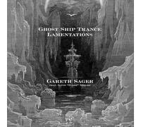Ghost Ship Trance Lamentations