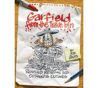 Garfield from the Trash Bin: Rescued Rejects & Outrageous Outtakes