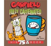 Garfield Fully Caffeinated by Jim Davis Jim Davis (Auteur)