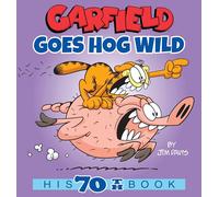 Garfield Goes Hog Wild: His 70th Book