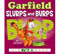 Garfield Slurps and Burps: His 67th Book