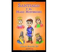 Gargallo Gil, A: Santiago Y El Mago Misterioso