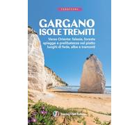 Gargano e Isole Tremiti. Con Carta geografica ripiegata