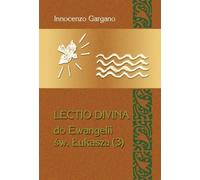 Gargano, I : Lectio Divina 20 à l'évangile de Saint Luc 3
