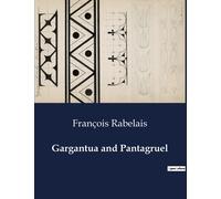 Gargantua And Pantagruel