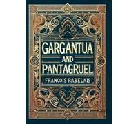 Gargantua And Pantagruel (Collector's Edition) (Laminated Hardback With Jacket)